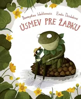 Rozprávky Úsmev pre žabku - Przemysław Wechterowicz,Ladislav Holiš