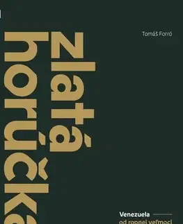 Fejtóny, rozhovory, reportáže Zlatá horúčka - Tomáš Forró