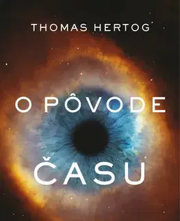 Astronómia, vesmír, fyzika O pôvode času - Thomas Hertog
