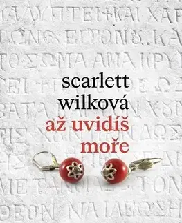 Česká beletria Až uvidíš moře - Scarlett Wilková