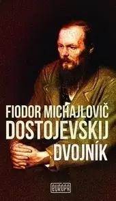 Svetová beletria Dvojník - Fjodor Michajlovič Dostojevskij,Ján Ferenčík