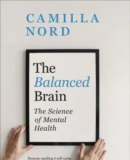 Psychológia, etika The Balanced Brain - Camilla Nord