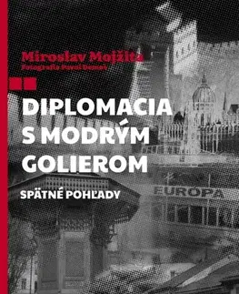 Politika Diplomacia s modrým golierom - Miroslav Mojžita