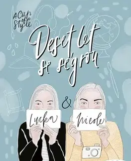 Pre deti a mládež - ostatné Deset let se ségrou - Lucie Ehrenbergerová,Nicole Ehrenbergerová,Barbora Svrčinová