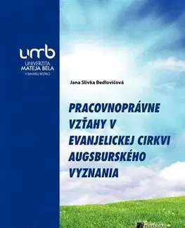 Pre vysoké školy Pracovnoprávne vzťahy v Evanjelickej cirkvi augsburského vyznania - Jana Slivka Bedlovičová