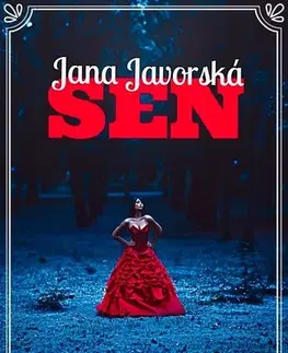 Romantická beletria Sen - Jana Javorská