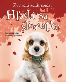 Dobrodružstvo, napätie, western Zvierací záchranári: Hľadá sa šteniatko, 2.vydanie - Sue Mongredien,Davis Jon