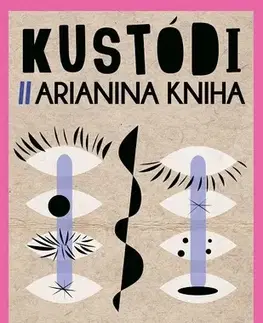 Romantická beletria Kustódi / Arianina kniha - Eva Maliti Fraňová