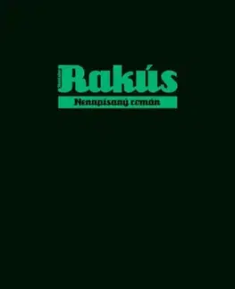 Slovenská beletria Nenapísaný román - Stanislav Rakús