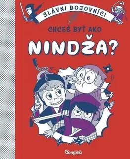 Dobrodružstvo, napätie, western Chceš byť ako nindža? - Bruno Vincent,Marína Gálisová