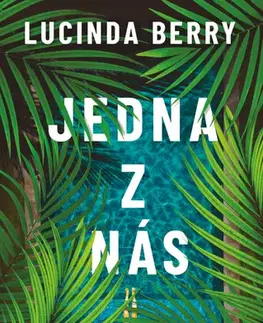 Detektívky, trilery, horory Jedna z nás - Lucinda Berry
