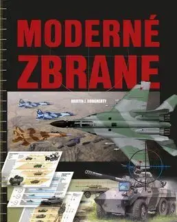 Armáda, zbrane a vojenská technika Moderné zbrane - Martin J. Dougherty
