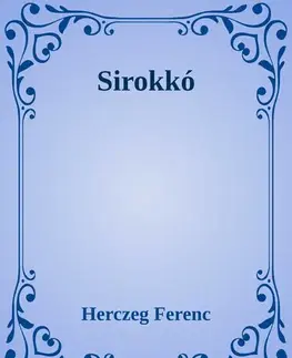 Svetová beletria Sirokkó - Ferenc Herczeg