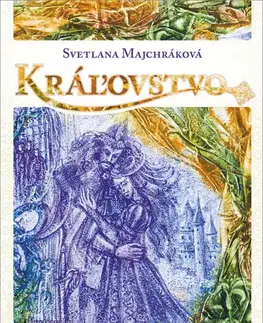 Historické romány Kráľovstvo - Svetlana Majchráková
