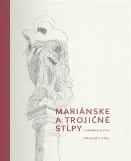 Architektúra Mariánske a trojičné stĺpy v premenách času - Žofia Geričová
