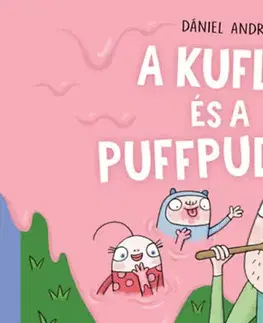 Rozprávky A kuflik és a puffpuding - András Dániel