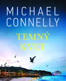 Detektívky, trilery, horory Temný kvet - Michael Connelly