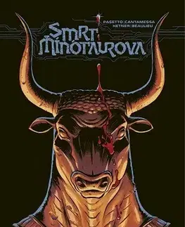 Komiksy Smrt Mínótaurova - Chris Pasetto,Christian Cantamessa,Lukas Ketner,Alexandra Niklíčková