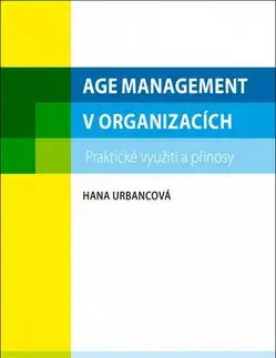 Manažment Age management v organizacích - Hana Urbancová