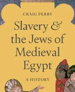 História Slavery and the Jews of Medieval Egypt - Craig Perry