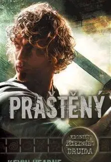 Sci-fi a fantasy Praštěný - Kevin Hearne,Roman Ticler