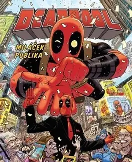 Komiksy Deadpool, miláček publika 1: Užvaněný milionář - Duggan Gerry,Mike Hawthorne,Darek Šmíd