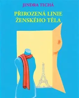 Česká beletria Přirozená linie ženského těla - Jindra Tichá