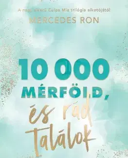 Romantická beletria 10 000 mérföld és rád találok - Mercedes Ron