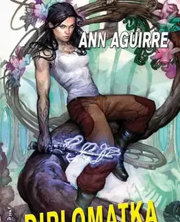 Sci-fi a fantasy Diplomatka - Siranta Jaxová 3 - Ann Aguirre