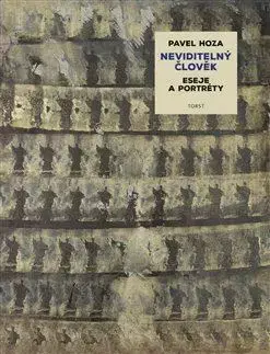 Eseje, úvahy, štúdie Neviditelný člověk - Pavel Hoza