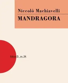 Dráma, divadelné hry, scenáre Mandragora, 3. vydání - Niccolo Machiavelli
