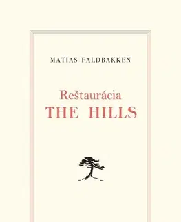 Svetová beletria Reštaurácia The Hills - Matias Faldbakken,Miroslav Zumrík