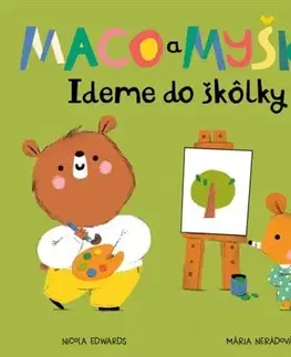 Leporelá, krabičky, puzzle knihy Maco a myška 5: Ideme do škôlky - Nicola Edwards