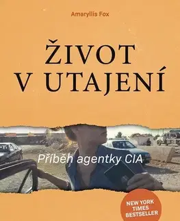 Biografie - ostatné Život v utajení - Amaryllis Fox