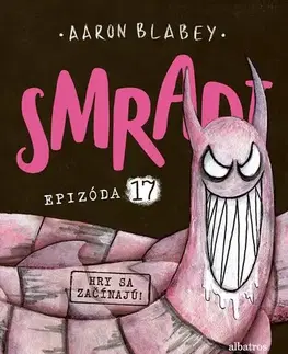 Dobrodružstvo, napätie, western Smradi 17: Hry sa začínajú! - Aaron Blabey,Kristína Balalová