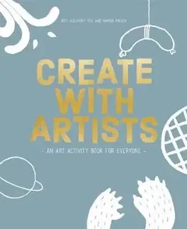 Umenie Create with Artists - RIXT HULSHOFF POL,Hannah Piksen