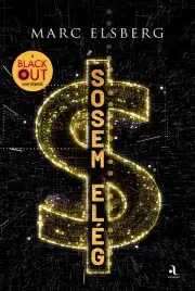 Sociológia, etnológia Sosem elég - Marc Elsberg