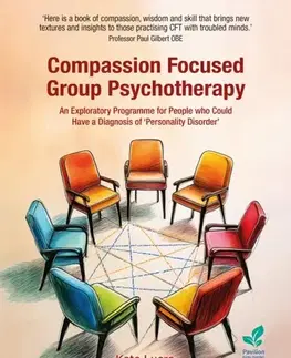 Psychiatria a psychológia Compassion Focused Group Psychotherapy - Kate Lucre