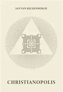 Mystika, proroctvá, záhady, zaujímavosti Christianopolis - Jan van Rijckenborgh
