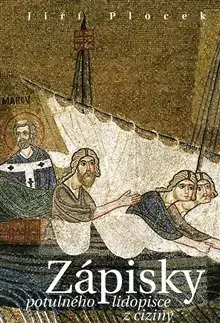 Cestopisy Zápisky potulného lidopisce z ciziny - Jiří Plocek
