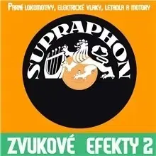 Film, hudba SUPRAPHON a.s. Zvukové efekty 2. (Parní lokomotívy, el. vlaky, letadla a motory)