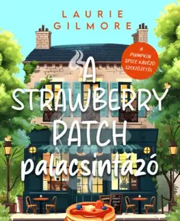 Romantická beletria A Strawberry Patch palacsintázó - (Különleges kiadás) - Laurie Gilmore