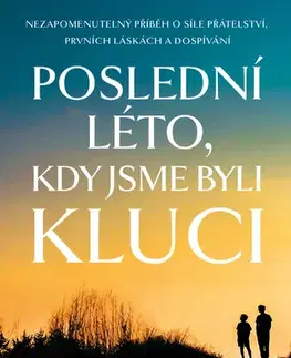 Romantická beletria Poslední léto, kdy jsme byli kluci - Bill Rivers