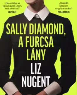 Detektívky, trilery, horory Sally Diamond, a furcsa lány - Lizz Nugent