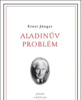 Svetová beletria Aladinův problém - Ernst Jünger,Ivan Martinko