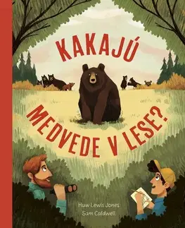 Pre deti a mládež - ostatné Kakajú medvede v lese? - Huw Lewis-Jones,Sam Caldwell,Veronika Zitta