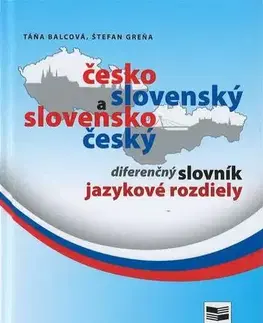 Slovníky Česko-slovenský a slovensko-český diferenčný slovník - Táňa Balcová,Štefan Greňa