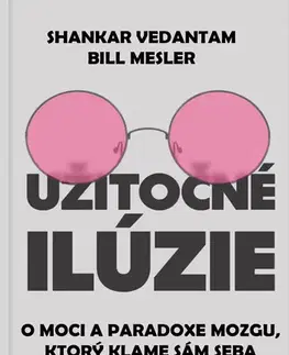 Psychológia, etika Užitočné ilúzie - Shankar Vedantam,Bill Mesler,Jana Trajtelová