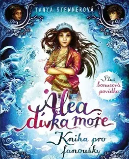 Dobrodružstvo, napätie, western Alea - dívka moře: Kniha pro fanoušky - Tanya Stewnerová,Claudia Carls,Lucie Simonová