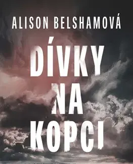 Detektívky, trilery, horory Dívky na kopci - Alison Belshamová